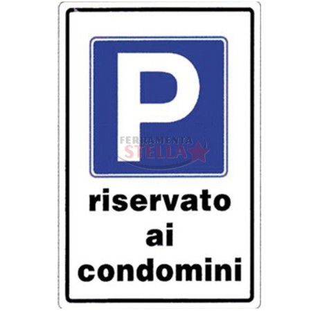 CARTELLO TARGHETTA PLASTICA 30 X 20 CM PARCHEGGIO RISERVATO AI CONDOMINI