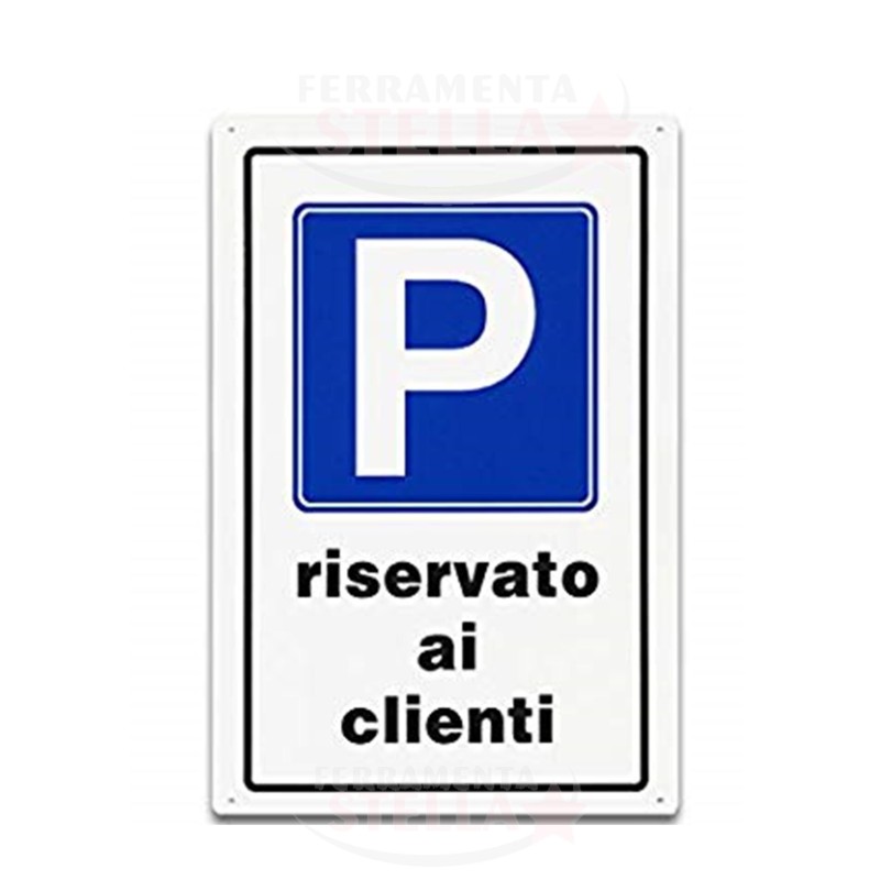 CARTELLO TARGHETTA PLASTICA 30 X 20 CM PARCHEGGIO RISERVATO AI CLIENTI