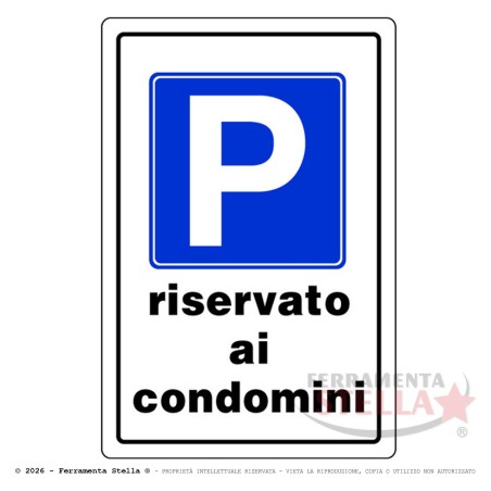 Cartello parcheggio riservato ai condomini | ferramentastella.it