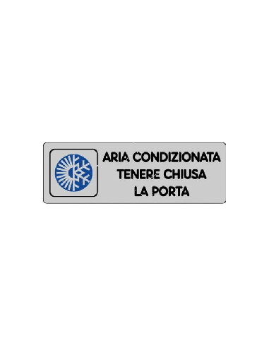 ETICHETTA CARTELLO TARGHETTA ADESIVA ADESIVO - ARIA CONDIZIONATA TENERE CHIUSA LA PORTA - 15 X 5 CM