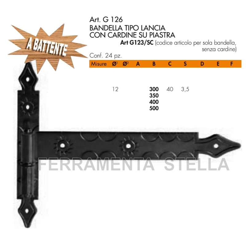 BANDELLA TIPO LANCIA CON CARDINE SU PIASTRA IN FERRO BATTUTO MODELLO A BATTENTE SPINA 12